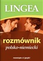 Rozmównik polsko-niemiecki rozwiąże ci język! - Opracowanie Zbiorowe Bookshop