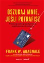 Oszukaj mnie jeśli potrafisz Proste sposoby przechytrzenia współczesnych kanciarzy buy polish books in Usa