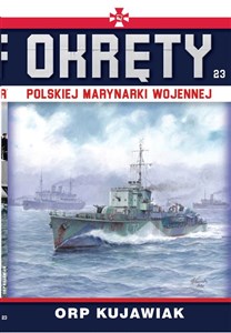 Okręty Polskiej Marynarki Wojennej Tom 23 ORP Kujawiak pl online bookstore