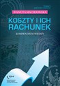 Koszty i ich rachunek. Kompendium wiedzy bookstore