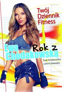 Rok z Ewą Chodakowską Twój Dziennik Fitness  