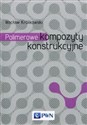 Polimerowe kompozyty konstrukcyjne - Wacław Królikowski pl online bookstore
