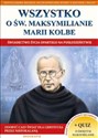 Wszystko o św. Maksymilianie Marii Kolbe Polish bookstore