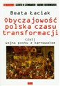 Obyczajowość polska czasu transformacji czyli wojna postu z karnawałem 