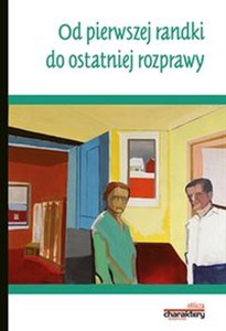 Od pierwszej randki do ostatniej rozprawy online polish bookstore