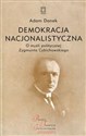 Demokracja nacjonalistyczna O myśli politycznej Zygmunta Cybichowskiego Bookshop