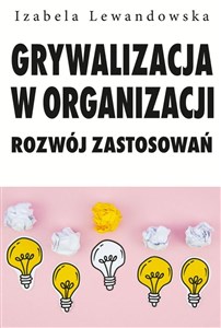 Grywalizacja w organizacji Rozwój zastosowań polish usa