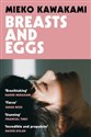 Breasts and Eggs - Mieko Kawakami in polish