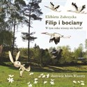 Filip i bociany W tym roku wiosny nie będzie - Elżbieta Zubrzycka