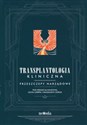 Transplantologia kliniczna Przeszczepy narządowe  