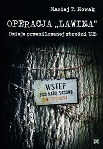 Operacja Lawina Dzieje przemilczanej zbrodni UB Polish bookstore