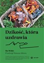 Dzikość, która uzdrawia  - Mo Wilde