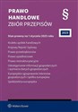 Prawo handlowe Zbiór przepisów Kodeks spółek handlowych. Krajowy Rejestr Sądowy. Prawo przedsiębiorców. Prawo upadłościowe. Prawo r Bookshop