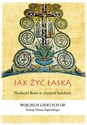 Jak żyć łaską Płodność Boża w czynach ludzkich - Wojciech Giertych