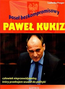 Paweł Kukiz. Poseł bezkompromisowy Bookshop
