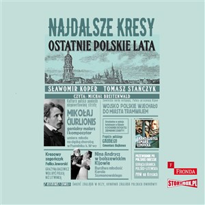 [Audiobook] Najdalsze Kresy Ostatnie polskie lata 