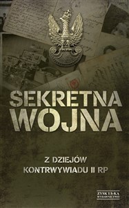 Sekretna wojna Z dziejów kontrywiadu II RP 