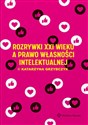 Rozrywki XXI wieku a prawo własności intelektualnej - Katarzyna Grzybczyk