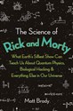 The Science of Rick and Morty   