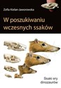 W poszukiwaniu wczesnych ssaków Ssaki ery dinozaurów polish books in canada