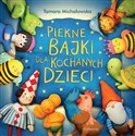 Piękne bajki dla kochanych dzieci  