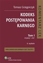 Kodeks postępowania karnego Tom 1 Komentarz do art. 1-467 Polish bookstore