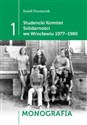 Studencki Komitet Solidarności we Wrocławiu 1977-1980 T1 - Monografia, T2 - Relacje, T3 - Dokumenty Polish Books Canada