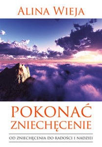 Pokonać zniechęcenie Od zniechęcenia do radości i nadziei online polish bookstore