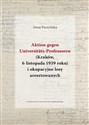 Aktion gegen Universitats-Professoren (Kraków, 6 listopada 1939 roku) i okupacyjne losy aresztowanych  