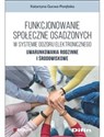 Funkcjonowanie społeczne osadzonych w systemie dozoru elektronicznego Uwarunkowania rodzinne i środowiskowe buy polish books in Usa