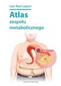 Atlas zespołu metabolicznego - Luis Raul Lepori