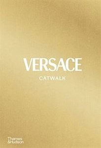 Versace Catwalk The Complete Collections. Over 1200 photographs  