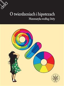 O twierdzeniach i hipotezach. Matematyka według Delty to buy in Canada