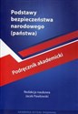 Podstawy bezpieczeństwa narodowego państwa Podręcznik akademicki  