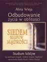 Odbudowanie życia w obfitości Studium biblijne na podstawie książki "Siedem słupów Mądrości" - Alina Wieja, Estella Blank, Anna Chmiel in polish