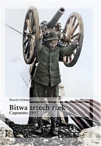 Bitwa trzech rzek Caporetto 1917 