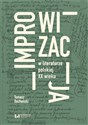 Improwizacja w literaturze polskiej XX wieku  