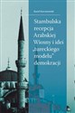Stambulska recepcja Arabskiej Wiosny i idei „tureckiego modelu” demokracji online polish bookstore