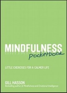 Mindfulness Pocketbook Little Exercises for a Calmer Life  