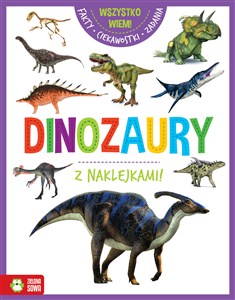 Wszystko wiem! Dinozaury z naklejkami bookstore