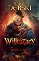 Krew z krwi. Wilkozacy. Tom 2  - Rafał Dębski