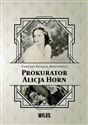 Prokurator Alicja Horn  - Tadeusz Dołęga-Mostowicz