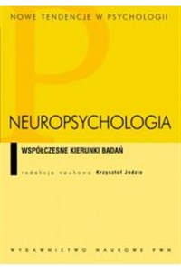 Neuropsychologia Współczesne kierunki badań Polish Books Canada