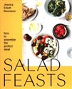 Salad Feasts How to assemble the perfect meal to buy in Canada