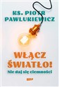 Włącz światło! Nie daj się ciemności bookstore