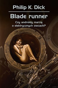 Blade runner Czy androidy marzą o elektrycznych owcach? bookstore