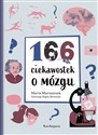 166 ciekawostek o mózgu - Marta Maruszczak