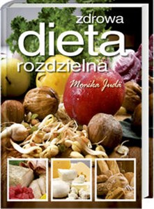 Zdrowa dieta rozdzielna - Polish Bookstore USA