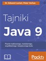 Tajniki Java 9 Pisanie reaktywnego, modularnego, współbieżnego i bezpiecznego kodu Polish bookstore