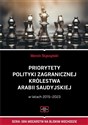 Priorytety polityki zagranicznej Królestwa Arabii Saudyjskiej w latach 2015-2023  